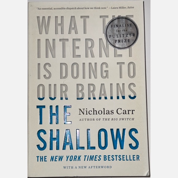 💙 3/$21 The Shallows: What the Internet Is Doing to Our Brains (2011) - Picture 1 of 4